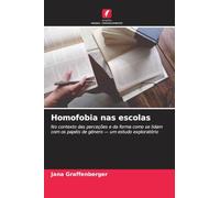 Homofobia nas escolas: No contexto das perceções e da forma como se lidam com os papéis de género - um estudo exploratório