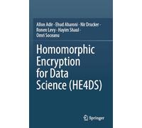 Homomorphic Encryption for Data Science (HE4DS)