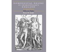 Homosexual Desire in Shakespeare's England: A Cultural Poetics