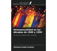 Homosexualidad en las décadas de 1980 y 1990: Un caso de la ciudad de Codó - Maranhão