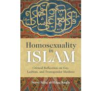Scott Siraj Al-Haqq Kugle Homosexuality in Islam (Tascabile)
