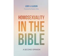 Homosexuality in the Bible: A Second Opinion