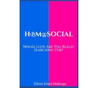 Homosocial: Who's Love Are You Really Searching For?