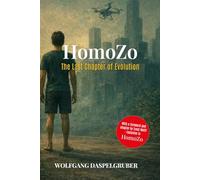 Homozo: The Last Chapter of Evolution