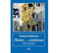 Homs... continua. Ediz. italiana e araba