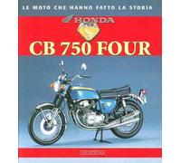 Honda CB 750 Four. Ediz. illustrata