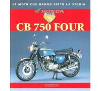 Honda CB 750 Four. Ediz. illustrata - Sarti Giorgio