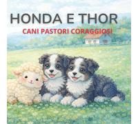 HONDA E THOR: CANI PASTORI CORAGGIOSI