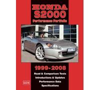 Honda S2000 1999-2008 Performance Portfolio: Road Test Book: Road and Comparison Tests - Performance Data - Specifications