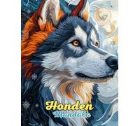 Honden Mandala Kleurboek: Loyale en Speelse Mandala’s voor Ontspanning en Creativiteit: Ontdek Meer dan 60 Pagina’s met Unieke, Door Alaskan Malamute ... voor Stressverlichting en Mindful Kleuren