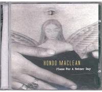Hondo Maclean - Plans for a Better Day [Import]