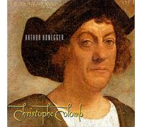 Arthur Honegger Arthur Honegger: Christophe Colomb (CD) Album