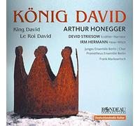 Honegger Arthur - Le Roi David (König David, Oratorio)