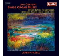 Honegger/Hess/Kuhn - 20th Century Swiss Organ Music