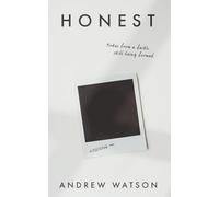 Honest: Notes from a faith still being formed