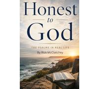 Honest To God: The Psalms for Real Life