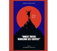 "Honest Truths: Rebuilding Self-Respect": Rebuilding Self-Respect from the Inside Out