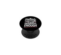 Honestly I Don't Think I'm Being Dramatic Enough PopSockets PopGrip Adesivo