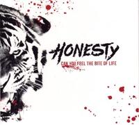 Honesty - Can You Feel The Bite Of Life