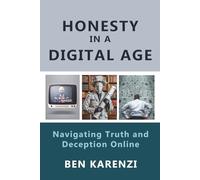 Honesty in a Digital Age: Navigating Truth and Deception Online