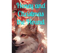 Honey and Christmas the Hound