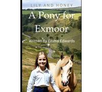 Honey and Lily: A Pony for Exmoor