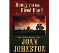 Honey and the Hired Hand by Joan Johnston (2005-02-02)