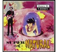 Honey B and The T-Bones Supernatural (CD) Album