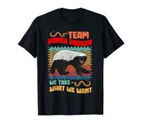 Honey Badger Team We Take What We Want Snake Novità Maglietta