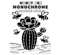 Honey Bee Monochrome Coloring Book: 46 Single-Sided Pages of Relaxing Bee Designs for Mindful Coloring and Stress Relief