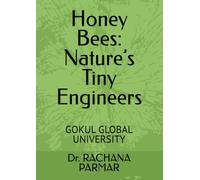Honey Bees: Nature’s Tiny Engineers: GOKUL GLOBAL UNIVERSITY