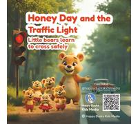 Honey Day and Traffic Light: Little bears learn to cross safely