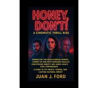 Honey, Don’t!: A Cinematic Thrill Ride: Unraveling the Neon-Charged Horror-Comedy of 2026 with Margaret Qualley, Christopher Abbott, and James Caan’s ... Twists, Themes, and Lasting Cultural Impact