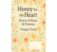 Honey for the Heart: Rivers of Peace & Promise: Rivers of Peace & Promise