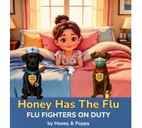 Honey Has the Flu: Flu Fighters on Duty