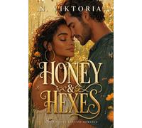 Honey & Hexes: A Steamy BWWM Interracial Multicultural Standalone Contemporary Small Town Cozy Fantasy Romance