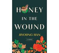 Honey in the Wound: A Novel