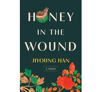 Honey in the Wound: A Novel