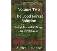 Honey Shack Media Audra Haldane The Food Forest Solution (Tascabile)