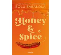 Honey & Spice. Dolce come miele, piccante come peperoncino - Babalola Bolu