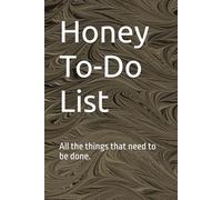 Honey To-Do List: Blank book to communicate to your loved ones all the tasks that need to be done.