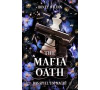 Honey Wildin The Mafia Oath: Das Spiel um Macht (The Mafia Oath Tril (Tascabile)