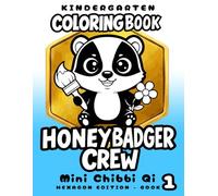 Honeybadger Crew - Mini Chibbi Qi: Kindergarten Coloring Book with Easy Hexagon Pages | Do the BIEN | Hexagon Edition Book 1: Cute Kawaii Coloring ... Test Page and Cut & Paste Collage Activity