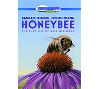 Honeybee: The Busy Life Of Apis Mellifera