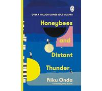 Honeybees and Distant Thunder: The million copy award-winning Japanese bestseller about the enduring power of great friendship
