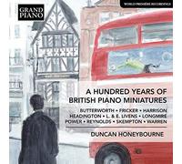 Honeybourne Duncan - A Hundred Years Of British Piano Miniatures