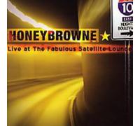 Honeybrowne - Live At The Fabulous Satelite Lounge
