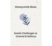 Honeycomb Maze: Gentle Challenges to Unwind & Refocus|50+ puzzles for adult|perfect for gift|solution provided