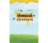 Honeycomb Notebook: (Medium Size) Cute Organic chemistry, Biochemistry, Chemical Structure Drawing Notebook, Hexagonal Graph Paper for Students and Researchers