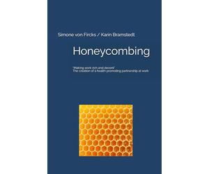 Honeycombing: “Making work rich and decent” The creation of a health promoting partnership at work